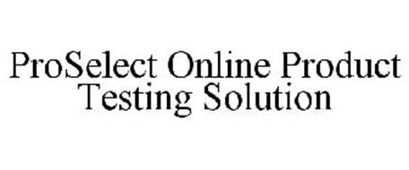 PROSELECT ONLINE PRODUCT TESTING SOLUTION