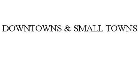 DOWNTOWNS & SMALL TOWNS
