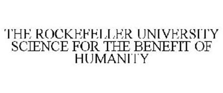 THE ROCKEFELLER UNIVERSITY SCIENCE FOR THE BENEFIT OF HUMANITY