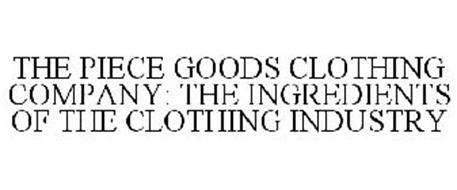 THE PIECE GOODS CLOTHING COMPANY: THE INGREDIENTS OF THE CLOTHING INDUSTRY