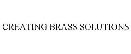 CREATING BRASS SOLUTIONS