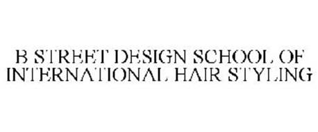 B STREET DESIGN SCHOOL OF INTERNATIONAL HAIR STYLING