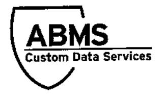 ABMS CUSTOM DATA SERVICES
