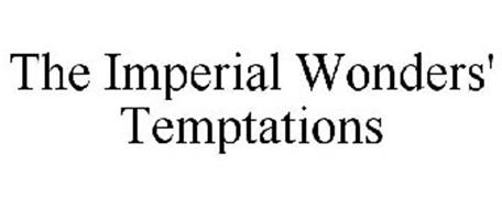 THE IMPERIAL WONDERS' TEMPTATIONS
