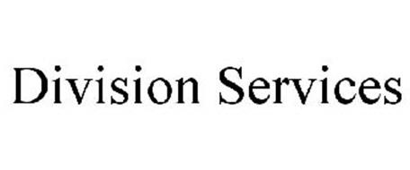 DIVISION SERVICES