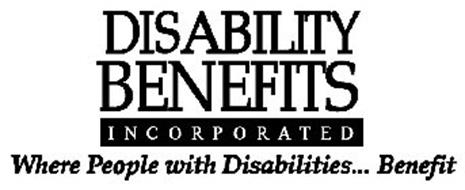 DISABILITY BENEFITS INCORPORATED WHERE PEOPLE WITH DISABILITIES... BENEFIT