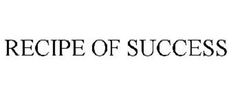 RECIPE OF SUCCESS