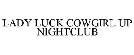LADY LUCK COWGIRL UP NIGHTCLUB