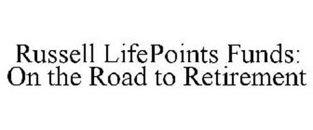 RUSSELL LIFEPOINTS FUNDS: ON THE ROAD TO RETIREMENT