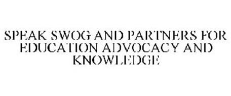SPEAK SWOG AND PARTNERS FOR EDUCATION ADVOCACY AND KNOWLEDGE