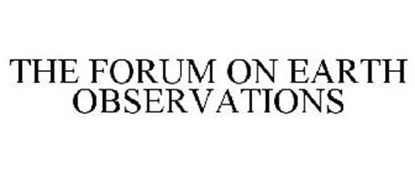 THE FORUM ON EARTH OBSERVATIONS