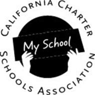 CALIFORNIA CHARTER SCHOOLS ASSOCIATION MY SCHOOL