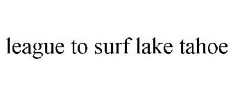 LEAGUE TO SURF LAKE TAHOE