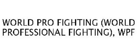 WORLD PRO FIGHTING (WORLD PROFESSIONAL FIGHTING), WPF
