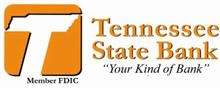 T TENNESSEE STATE BANK "YOUR KIND OF BANK" MEMBER FDIC