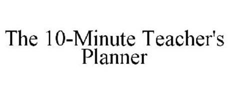 THE 10-MINUTE TEACHER'S PLANNER