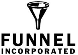 FUNNEL INCORPORATED