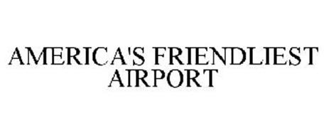 AMERICA'S FRIENDLIEST AIRPORT
