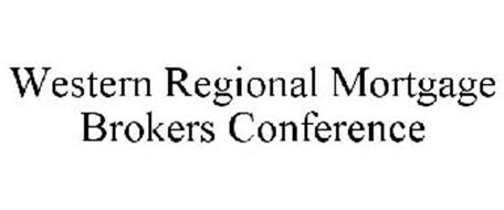 WESTERN REGIONAL MORTGAGE BROKERS CONFERENCE