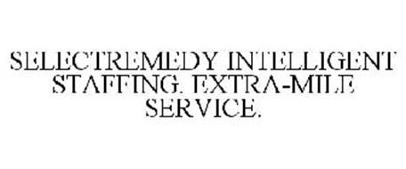 SELECTREMEDY INTELLIGENT STAFFING. EXTRA-MILE SERVICE.