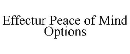 EFFECTUR PEACE OF MIND OPTIONS