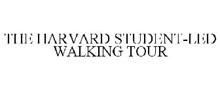 THE HARVARD STUDENT-LED WALKING TOUR