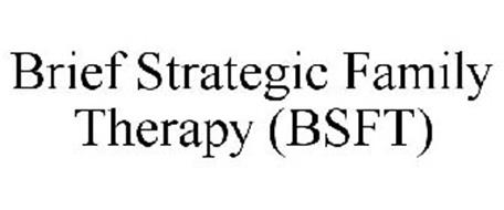 BRIEF STRATEGIC FAMILY THERAPY (BSFT)