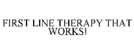 FIRST LINE THERAPY THAT WORKS!