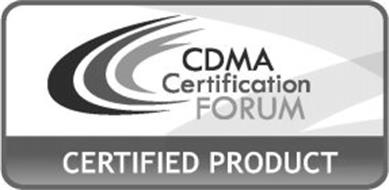 CDMA CERTIFICATION FORUM CERTIFIED PRODUCT