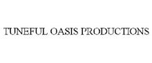 TUNEFUL OASIS PRODUCTIONS