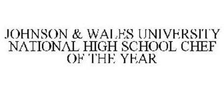 JOHNSON & WALES UNIVERSITY NATIONAL HIGH SCHOOL CHEF OF THE YEAR