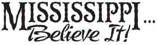 MISSISSIPPI...BELIEVE IT!