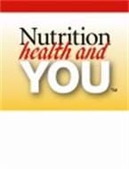 NUTRITION HEALTH AND YOU