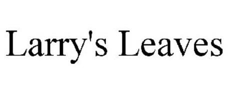 LARRY'S LEAVES