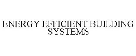 ENERGY EFFICIENT BUILDING SYSTEMS
