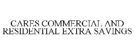 CARES COMMERCIAL AND RESIDENTIAL EXTRA SAVINGS