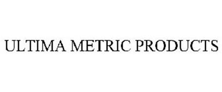 ULTIMA METRIC PRODUCTS