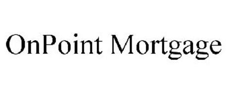 ONPOINT MORTGAGE