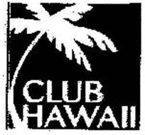 CLUB HAWAII
