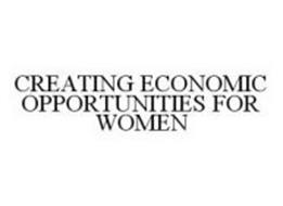 CREATING ECONOMIC OPPORTUNITIES FOR WOMEN