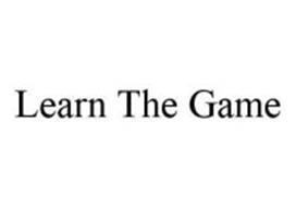 LEARN THE GAME