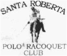 SANTA ROBERTA POLO & RACOQUET CLUB