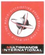 MULTIBRANDS INTERNATIONAL DISTRIBUTING BRAND NAMES FROM THE WORLD TO THE WORLD