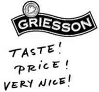 GRIESSON TASTE! PRICE! VERY NICE!