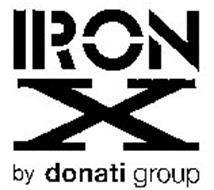 IRON X BY DONATI GROUP
