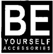 BE YOURSELF ACCESSORIES