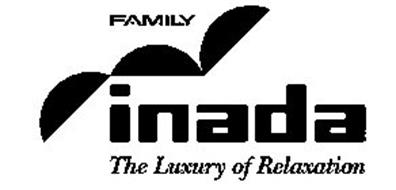 FAMILY INADA THE LUXURY OF RELAXATION