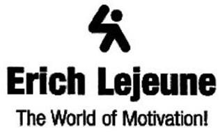 ERICH LEJEUNE THE WORLD OF MOTIVATION!