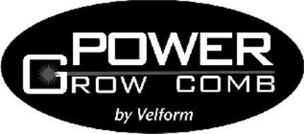 POWER GROW COMB BY VELFORM