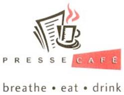 PRESSE CAFÉ BREATHE EAT DRINK
